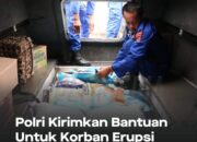 Polri Kirimkan Bantuan Untuk Korban Erupsi Gunung Ruang di Sulut