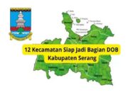 12 Kecamatan Siap Jadi Bagian dari Daerah Otonom Baru di Provinsi Banten, Rupanya Kabupaten Ini Akan Mekar